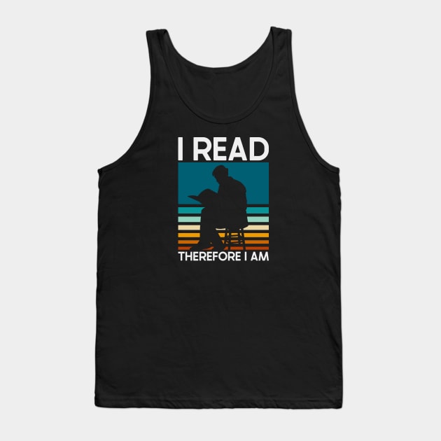 Read Therefore I Am Tank Top by nickbeta